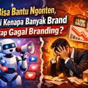 AI Bisa Bantu Ngonten, Tapi Kenapa Banyak Brand Tetap Gagal Branding?