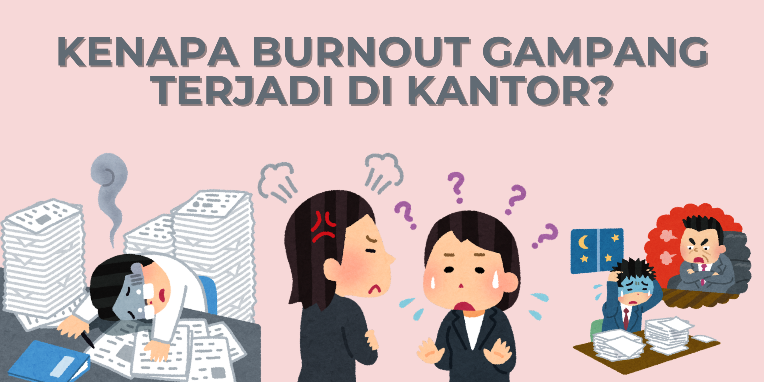 Kenapa Burnout Banyak Terjadi di Tim Saat Ini ?