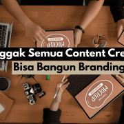 Nggak Semua Content Creator Bisa Bangun Branding
