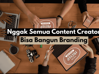 Nggak Semua Content Creator Bisa Bangun Branding