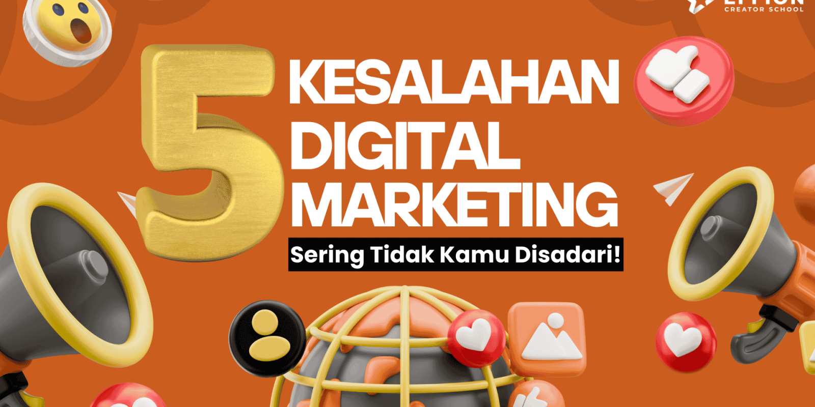 5 Kesalahan Umum dalam Digital Marketing yang Sering Tidak Disadari