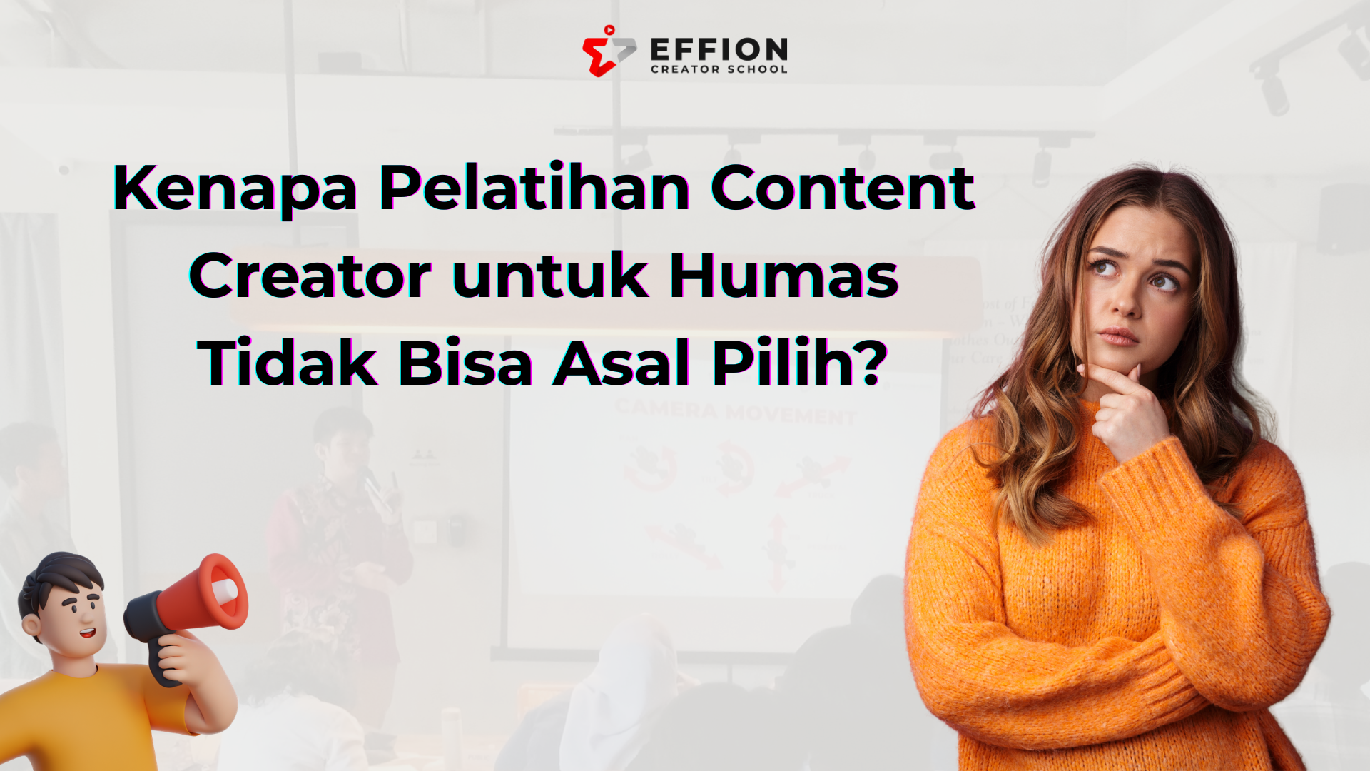 Kenapa Pelatihan Content Creator untuk Humas Tidak Bisa Asal Pilih