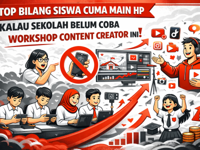 Stop Bilang Siswa Cuma Main HP Kalau Sekolah Belum Coba Workshop Content Creator Ini!