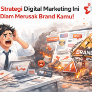 Stop! Strategi Digital Marketing Ini Diam-Diam Merusak Brand Kamu!
