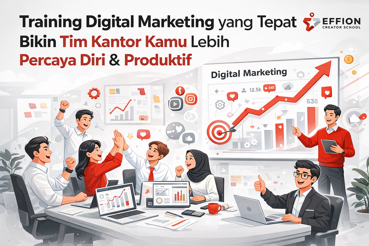 Training Digital Marketing yang Tepat Bikin Tim Kantor Kamu Lebih Percaya Diri & Produktif