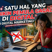 Satu Hal yang Bikin Pemula Gagal di Digital Marketing