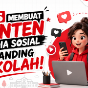 Tips Membuat Konten Media Sosial untuk Branding Sekolah