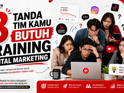 8 Tanda Tim Kamu Butuh Training Digital Marketing