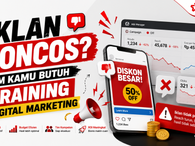 Iklan Boncos? Tim Kamu Butuh Training Digital Marketing