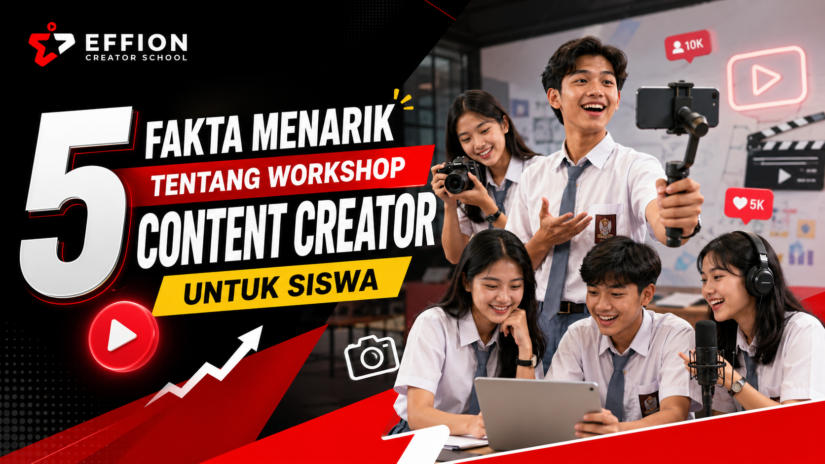 5 Fakta Menarik Tentang Workshop Content Creator untuk Siswa