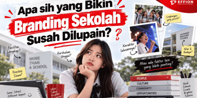 Apa sih yang Bikin Branding Sekolah Susah Dilupain?