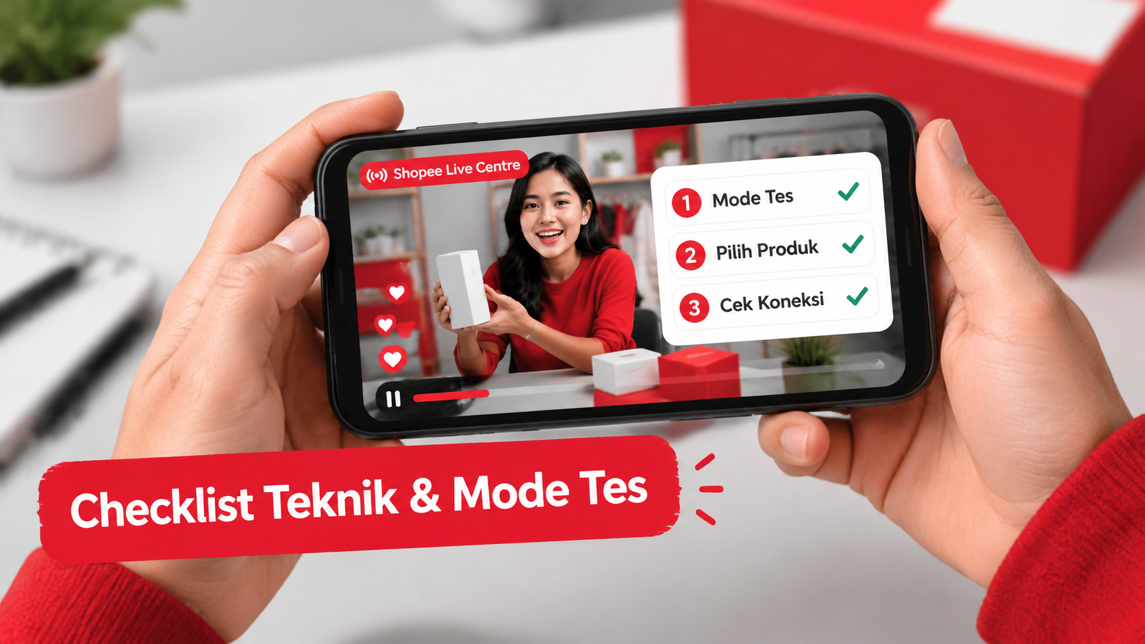 Langkah cepat sebelum siaran: Mode Tes dan cek produk | live shopping